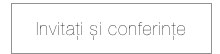 Invitați și conferințe